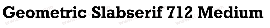 Geometric Slabserif 712 Medium BT字体转换